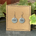 F**k you sweary earrings