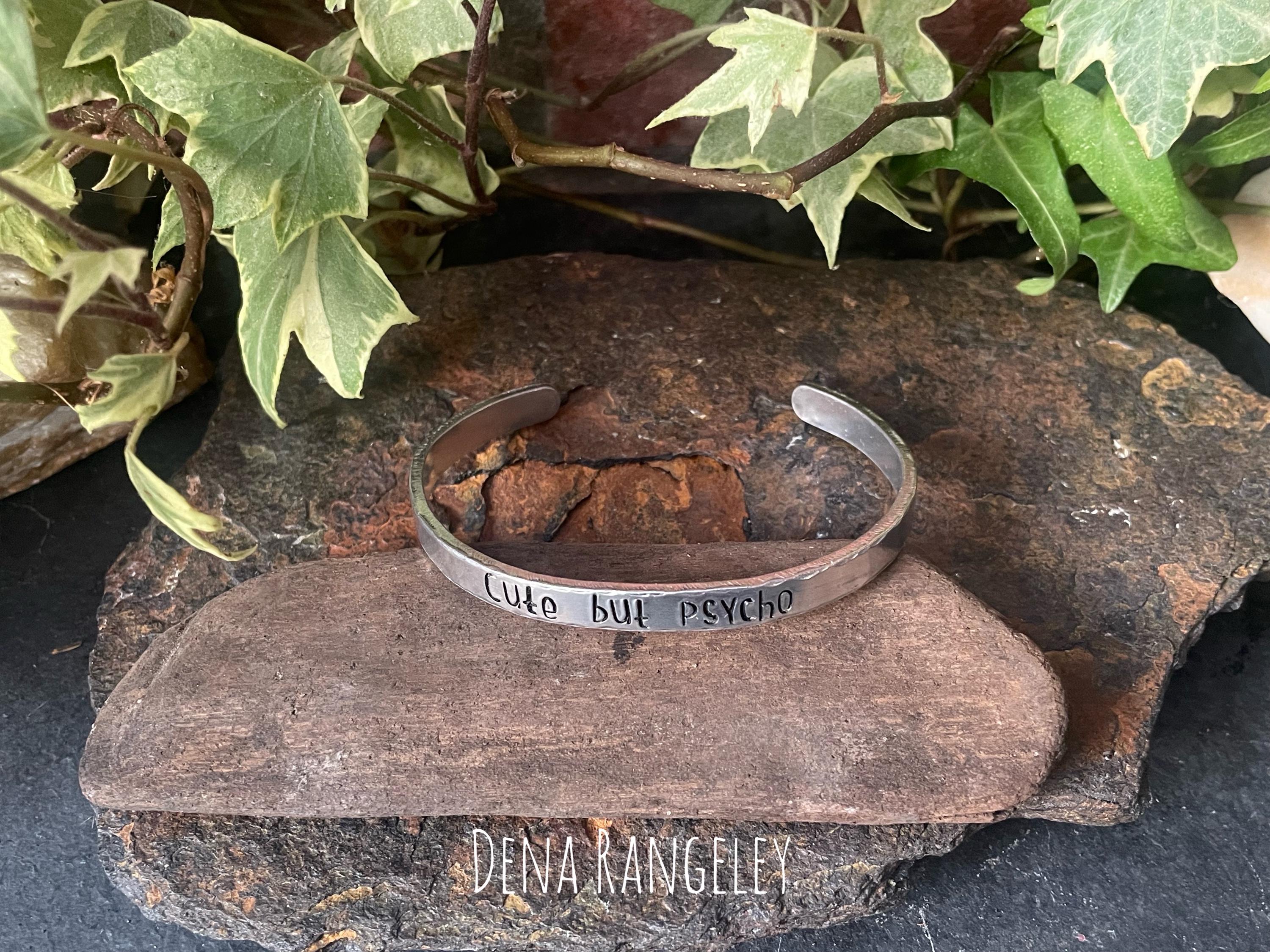 Hand stamped cuff bracelet. Cute but psycho cuff bracelet. Aluminium cuff bracelet. Inspiring cuff bracelet