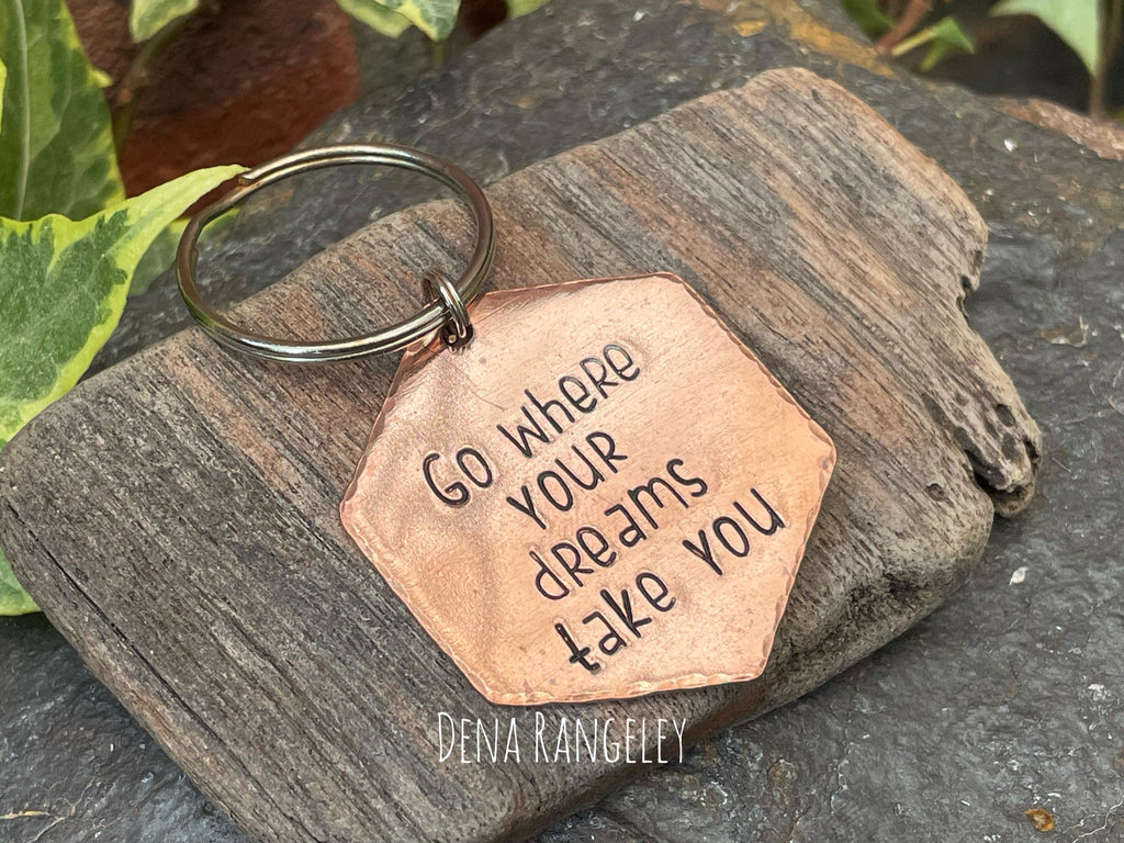Go where your dreams take you, inspirational keyring, hand stamped keyring, copper keyring