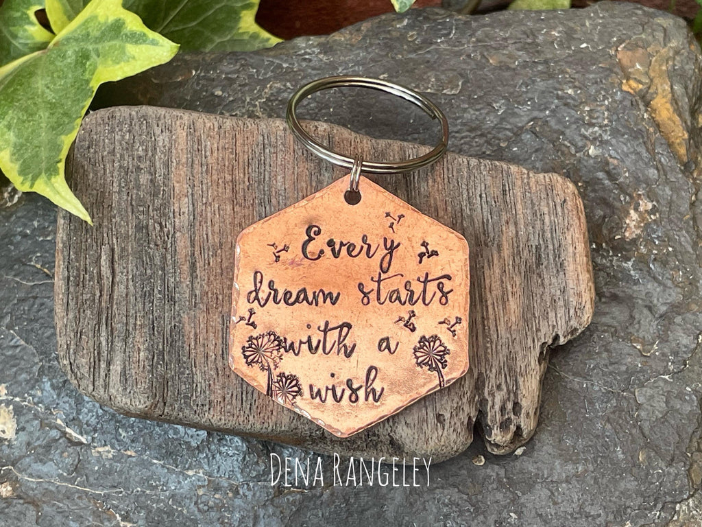 Every dream starts with a wish, inspirational keyring, hand stamped keyring, copper keyring