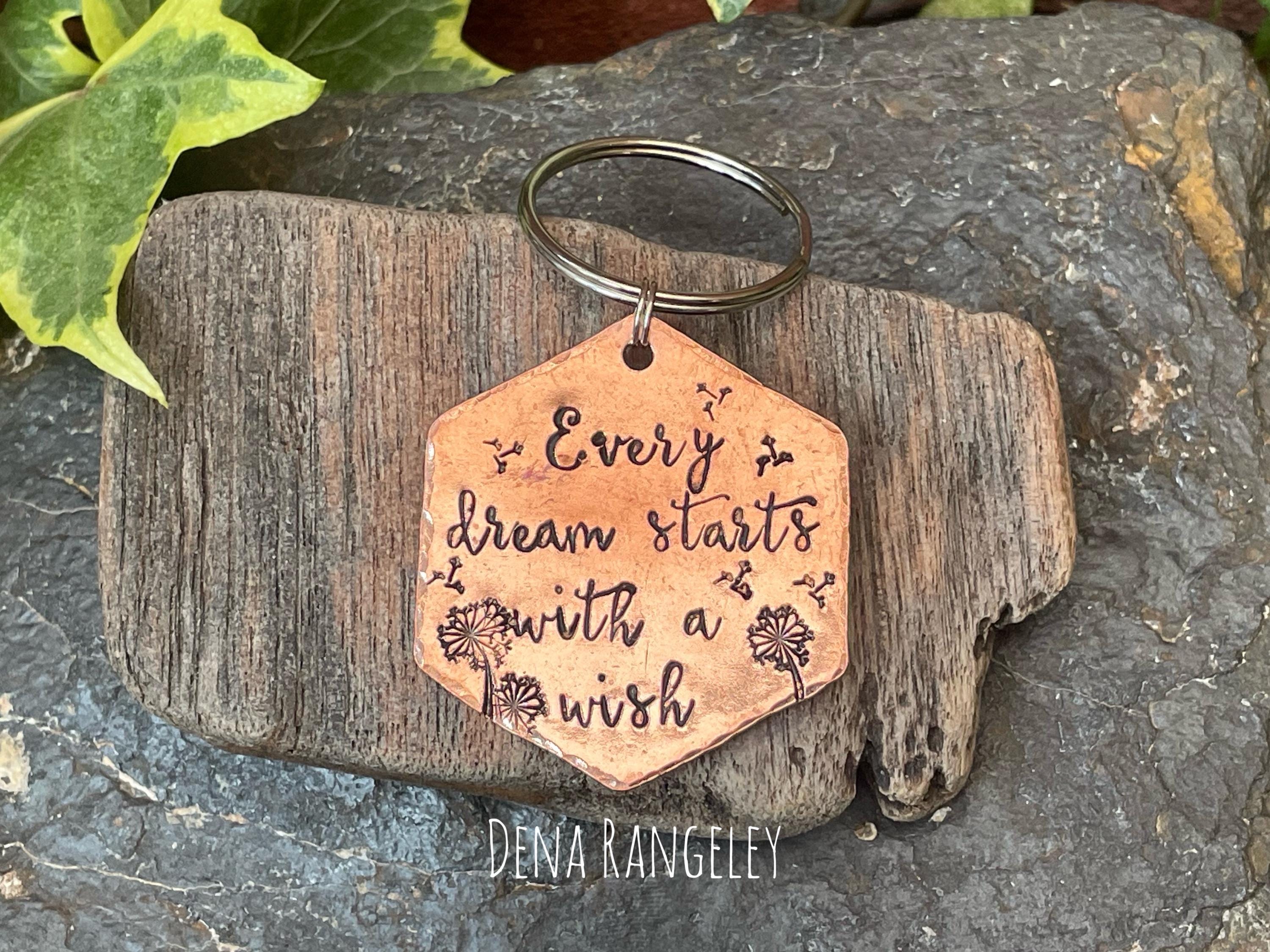 Every dream starts with a wish, inspirational keyring, hand stamped keyring, copper keyring