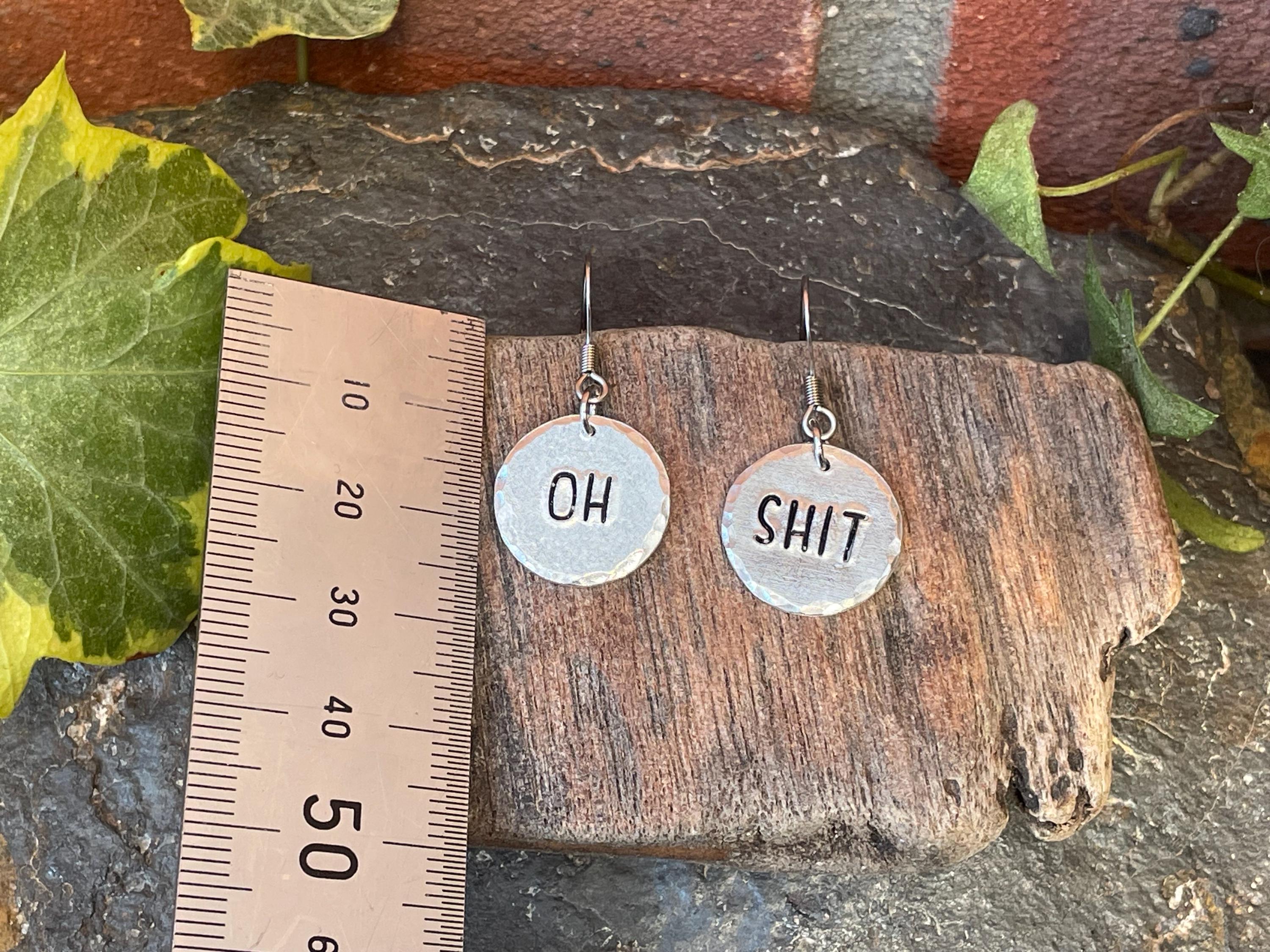 Hand stamped Oh shit earrings. Sweary earrings. #192
